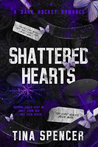 Shattered Hearts: A Dark Hockey Romance (Hudson Yards Series Book 2)