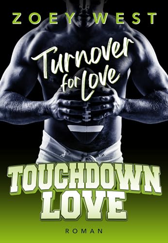 Turnover for Love: Ein Football Liebesroman (Touchdown Love 2)