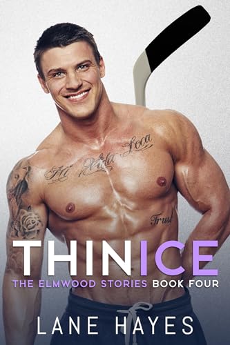 Thin Ice: MM Small Town/Hockey Romance (The Elmwood Stories Book 4)