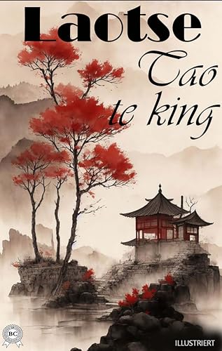 Tao Te King. Illustriert