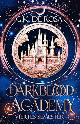 Darkblood Academy Semester vier: Ein cozy Akademie Romantasy Abenteuer