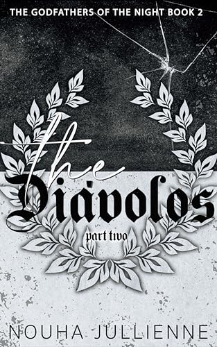 The Diávolos: Part Two (The Godfathers of the Night Series Book 2)