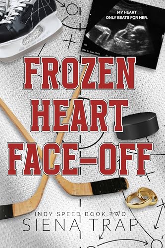 Frozen Heart Face-Off: A Hockey Romance (Indy Speed Hockey Book 2)