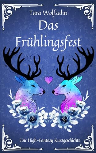 Das Frühlingsfest: High Fantasy Kurzgeschichte