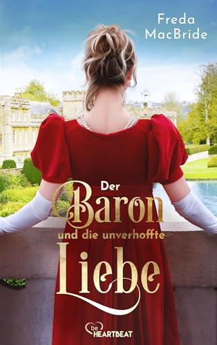 Der Baron und die unverhoffte Liebe (Regency - Liebe und Leidenschaft 5)