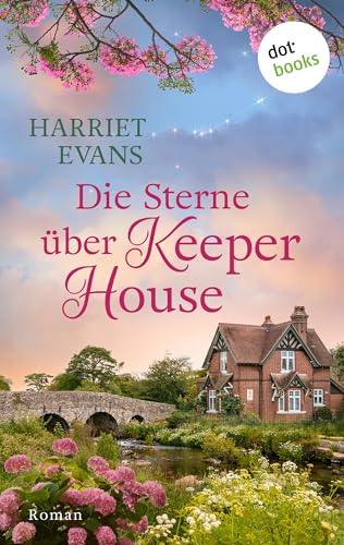 Die Sterne über Keeper House: Roman