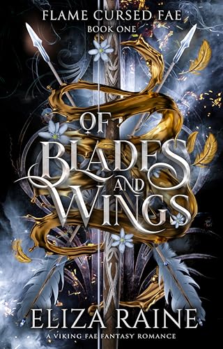 Of Blades and Wings: A Viking Fae Fantasy Romance (Flame Cursed Fae Book 1)