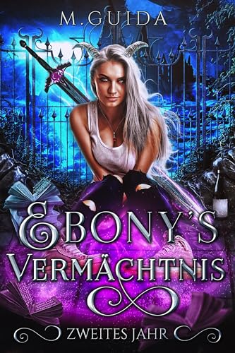 Ebonys Vermächtnis: Zweites Jahr (Ebony's Vermächtnis 2)