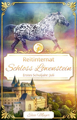 Reitinternat Schloss Löwenstein 12: Erstes Schuljahr: Juli