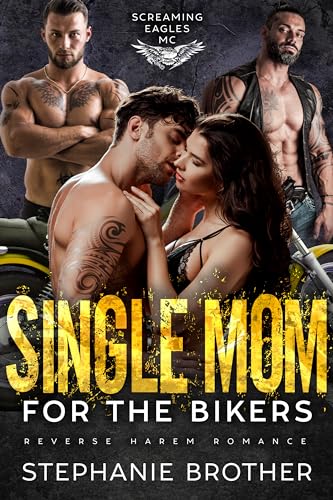 Single Mom for the Bikers: An MC Reverse Harem Romance (Screaming Eagles MC Book 8)