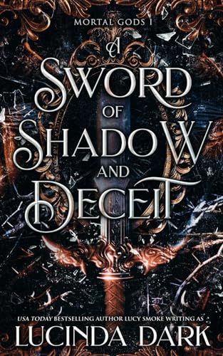 A Sword of Shadow and Deceit (Mortal Gods, Band 1)