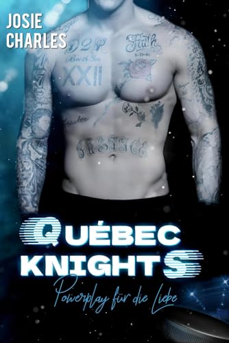Powerplay für die Liebe (Québec Knights (Kanada Eishockey) 1)