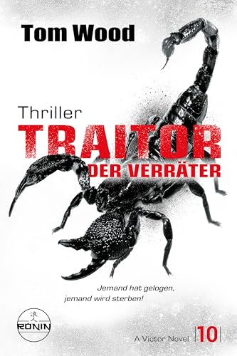 Traitor – Der Verräter. Jemand hat gelogen, jemand wird sterben!: Ein Victor-Thriller