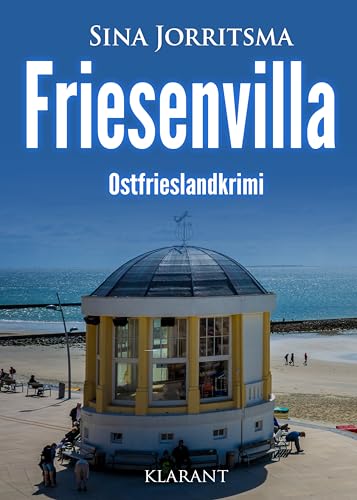 Friesenvilla. Ostfrieslandkrimi (Mona Sander und Enno Moll ermitteln 43)