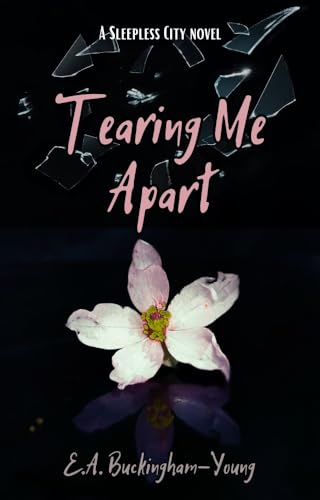 Tearing Me Apart (Sleepless City Book 3)