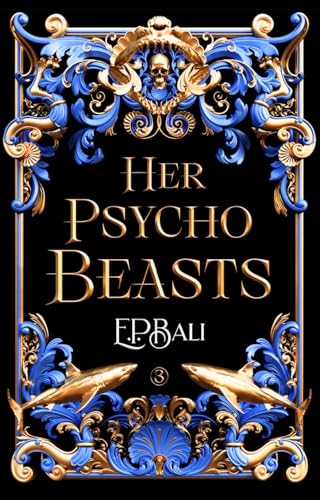 Her Psycho Beasts (Her Vicious Beasts Book 3)