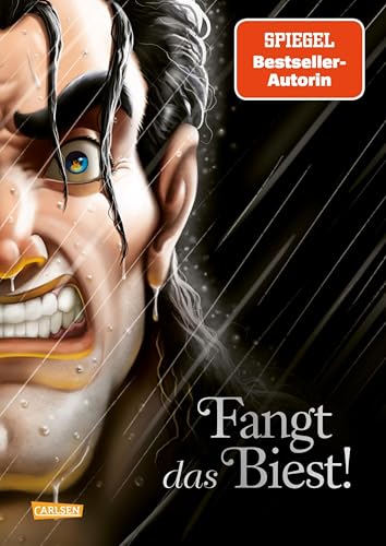 Disney Villains 11: Fangt das Biest!: Die Geschichte von »Gaston« aus »Die Schöne und das Biest« | Band 11 der Bestseller-Reihe "Villains" von Serena Valentino