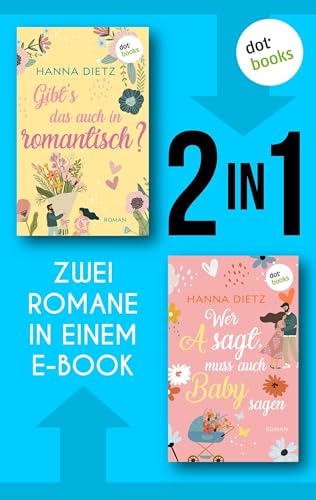 Gibt's das auch in romantisch? & Wer A sagt, muss auch Baby sagen: Zwei Romane in einem eBook