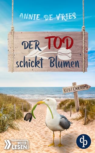 Der Tod schickt Blumen: Ein Küsten-Krimi (Mord an der Nordsee-Reihe 3)