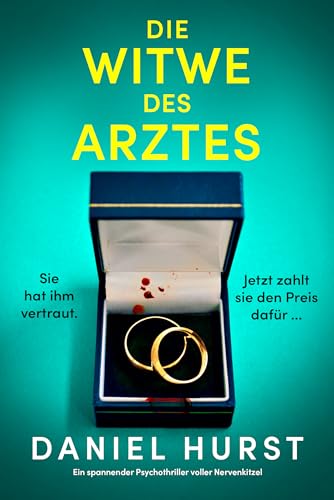 Die Witwe des Arztes: Ein spannender Psychothriller voller Nervenkitzel (Die Frau des Arztes 2)