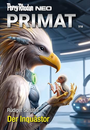 Perry Rhodan Neo 336: Der Inquästor: Staffel: Primat
