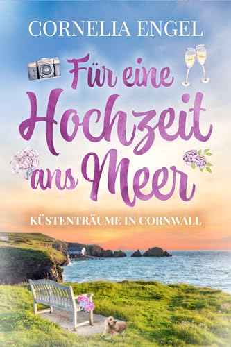 Für eine Hochzeit ans Meer - Küstenträume in Cornwall