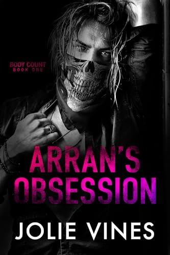 Arran's Obsession (Body Count, #1)