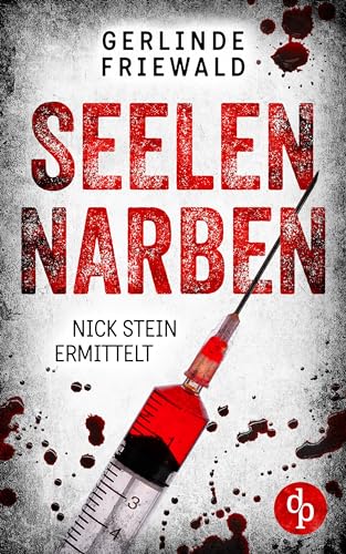 Seelennarben (Nick Stein ermittelt-Reihe 1)