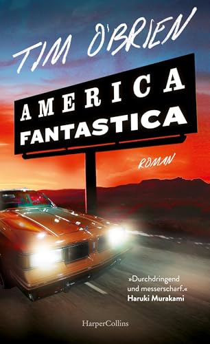 America Fantastica: Roman | Beißend komische Satire von einem der bekanntesten Autoren Amerikas: Tim O'Brien | übersetzt von Gregor Hens