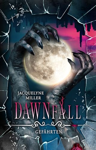 Dawnfall Bd.2 Gefährten: Fortsetzung der erfolgreichen Dark-Fantasy-Romance-Serie mit Horrorelementen