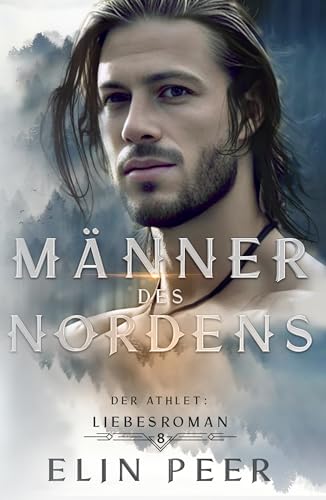 Der Athlet: Liebesroman (Männer des Nordens 8)