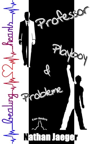 Professor, Playboy & Probleme (Beating Hearts)
