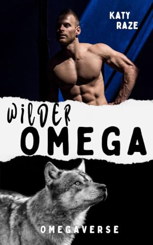 Wilder Omega: Omegaverse Gay Romance (Silver Creek 2)
