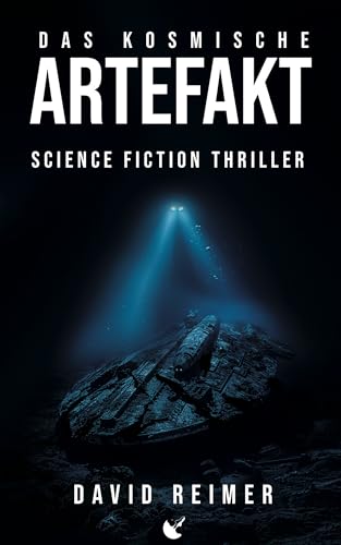 Das kosmische Artefakt: Science Fiction Thriller