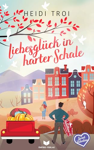 Liebesglück in harter Schale (Sweet Valentine 10)