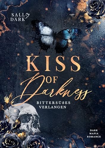 Kiss of Darkness - Bittersüßes Verlangen - Band 1 (Dark Mafia Romance) (Darkness Reihe)