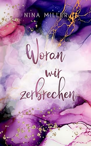 Woran wir zerbrechen: Verlorene Träume. Manipulierte Wahrheiten. Zerstörerische Nähe – und ein Funke Hoffnung. (Russian Roulette 3)