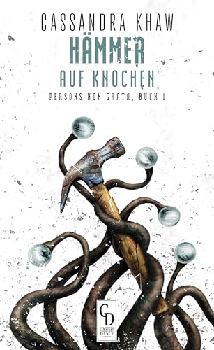 Hämmer auf Knochen: Persons Non Grata, Buch 1 (Cemetery Dance Germany SELECT '24 - LOVECRAFTIAN VIBES)