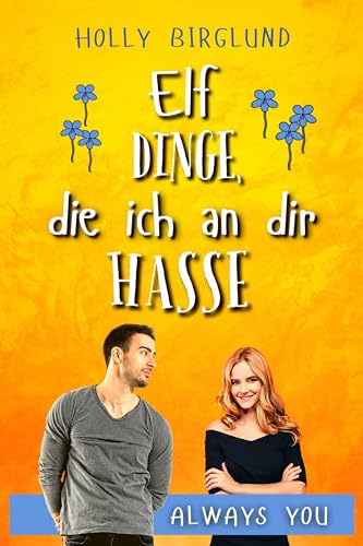 Elf Dinge, die ich an dir hasse (Always You 2)