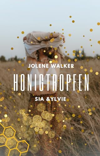 Honigtropfen: Sia und Ylvie - Wenn Liebe wächst