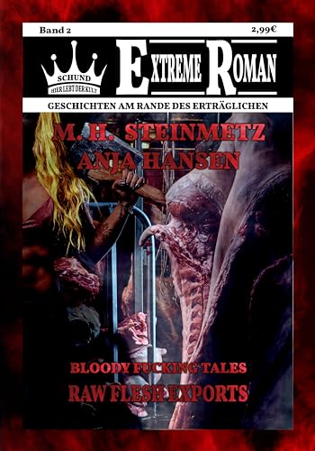 Raw Flesh Exports (Die Schund Verlag Extreme Romane 2)