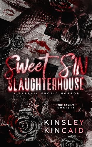 Sweet SIN Slaughterhouse : A Sapphic Erotic Horror (The Devil's Society Book 4)