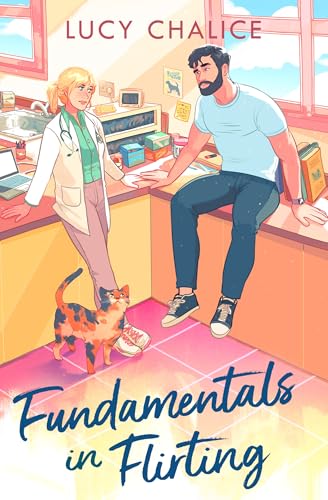 Fundamentals in Flirting: A small town grumpy x sunshine romcom for fans of Laurie Gilmore!