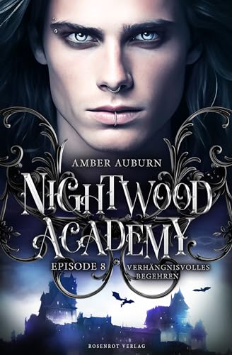 Nightwood Academy, Episode 8 - Verhängnisvolles Begehren: Romantasy-Serie