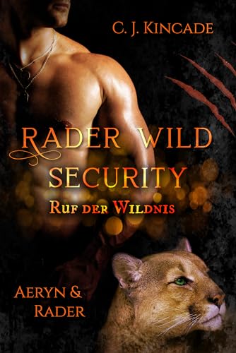 Rader Wild Security : Aeryn & Rader (Ruf der Wildnis Band 23)