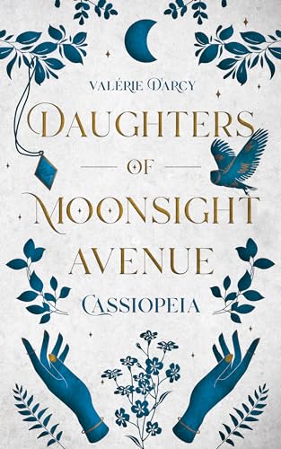 Daughters of Moonsight Avenue - Cassiopeia: Hexen-Romantasy-Drama