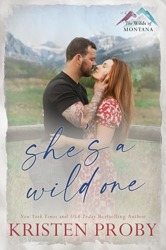 She's a Wild One: A Small Town, Second Chance, Rival Families Romance (The Wilds of Montana Book 5)