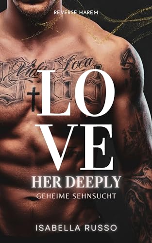Love Her Deeply (Reverse Harem): Geheime Sehnsucht
