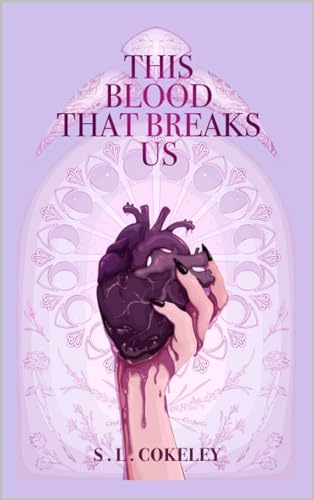 This Blood that Breaks Us (This Blood that Binds Us Book 3)