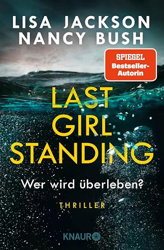 Last Girl Standing - Wer wird überleben?: Thriller | Hochspannung von Spiegel-Bestsellerautorin Lisa Jackson und Nancy Bush